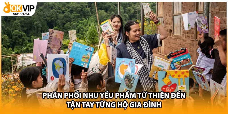 Phân phối nhu yếu phẩm từ thiện đến tận tay từng hộ gia đình